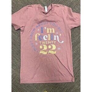 New Shirt I'm Feeling 22 T-Shirt Size Small